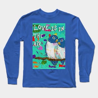 Love is in the air Long Sleeve T-Shirt